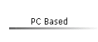 PC Based